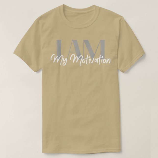 My Motivation Inspirational Quotes Positive Affirm T Shirt (Design framsida)