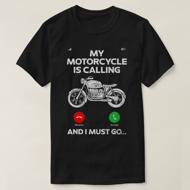 My Motorcyle Is Calling And I Must Go Motorcycling T Shirt (Design framsida)