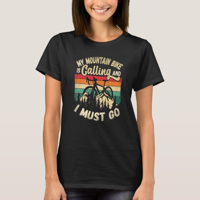 My Mountain Bike Is Calling Biking Cycling Bike Ri T Shirt (Framsida)