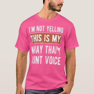 My Muay Thai Moster Voice Muay Thai Auntie T Shirt