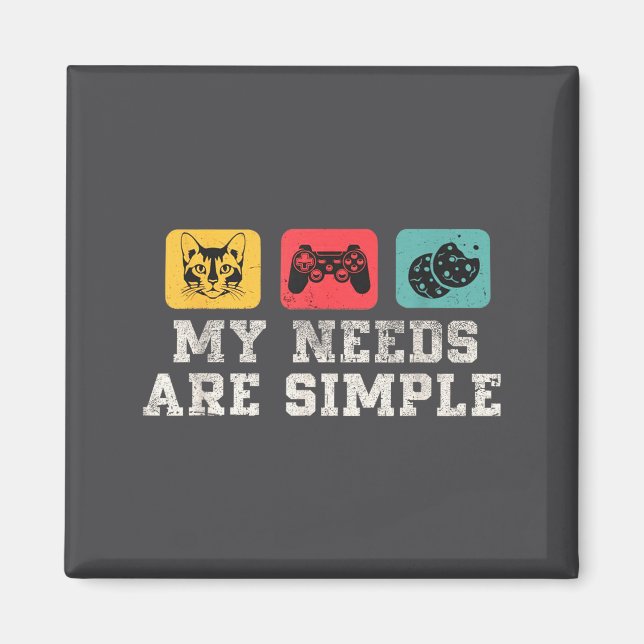 My Needs Are Simple Gamers Fun,gamer Dad Funny Fat Magnet (Framsidan)