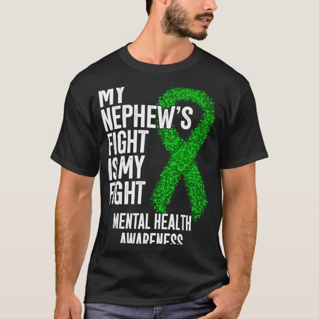 My Nephew's Fight Is My Fight Mental Health Awaren T Shirt (Framsida)