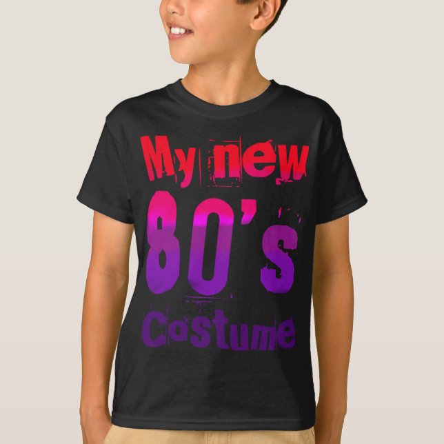 My New 80's Costume Funny Design  T Shirt (Framsida)