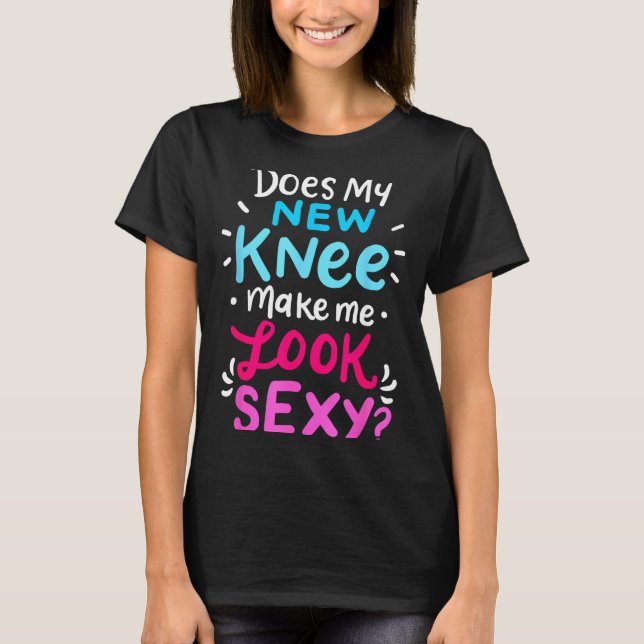 My New Knee Gift Funny Knee Replacement Surgery Jo T Shirt (Framsida)
