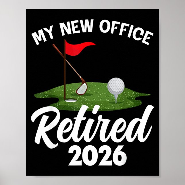 My New Office Retired 2026 Golf Retirement Golfer  Poster (Framsidan)
