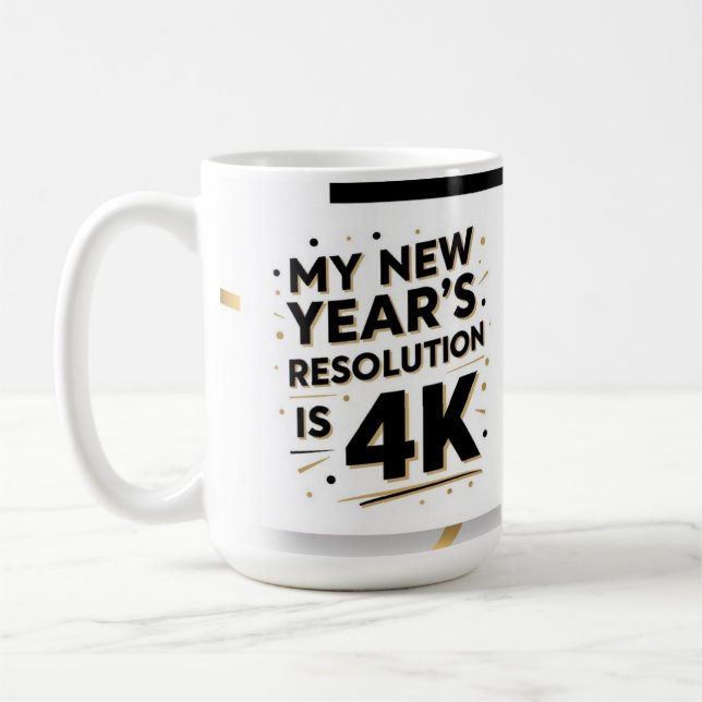 My new year's resolution is 4K Kaffemugg (Vänster)