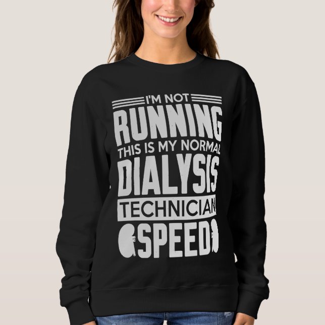 My Normal Dialysis Technician Speed Kidney Dialysi T Shirt (Framsida)