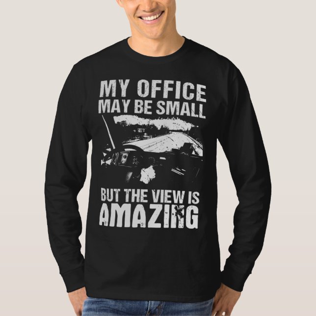 My Office May Be Small  Flatbed Semi Trailer Truck T Shirt (Framsida)