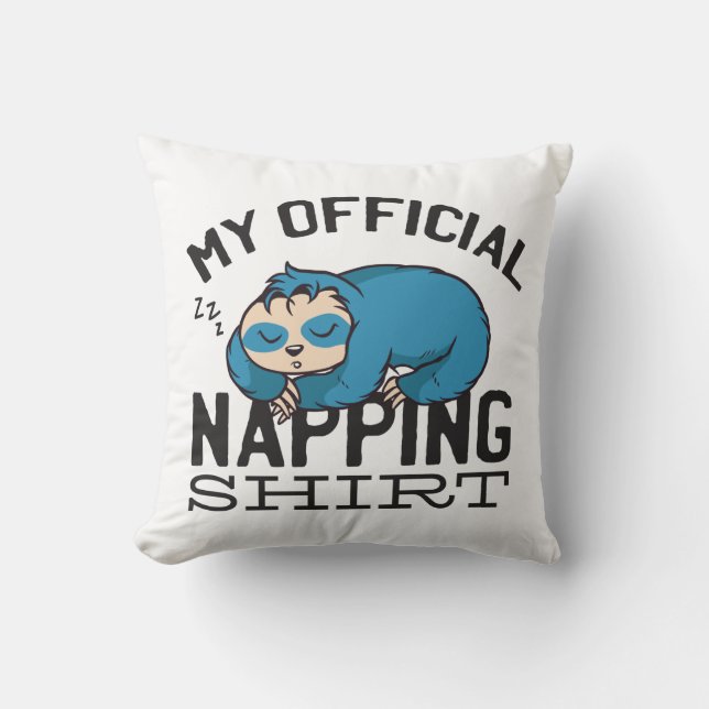 My official napping shirt - Lazy sleeping Sloth Kudde (Framsida)