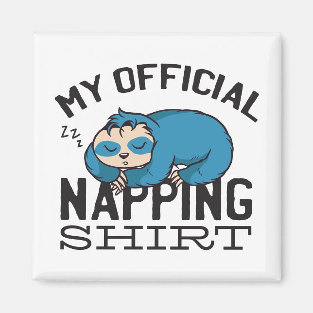 My official napping shirt - Lazy sleeping Sloth Magnet (Framsidan)