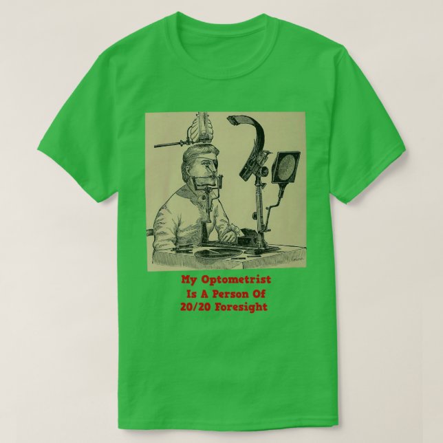 My Optometrist Is A Person Of 2020 Foresight T Shirt (Design framsida)