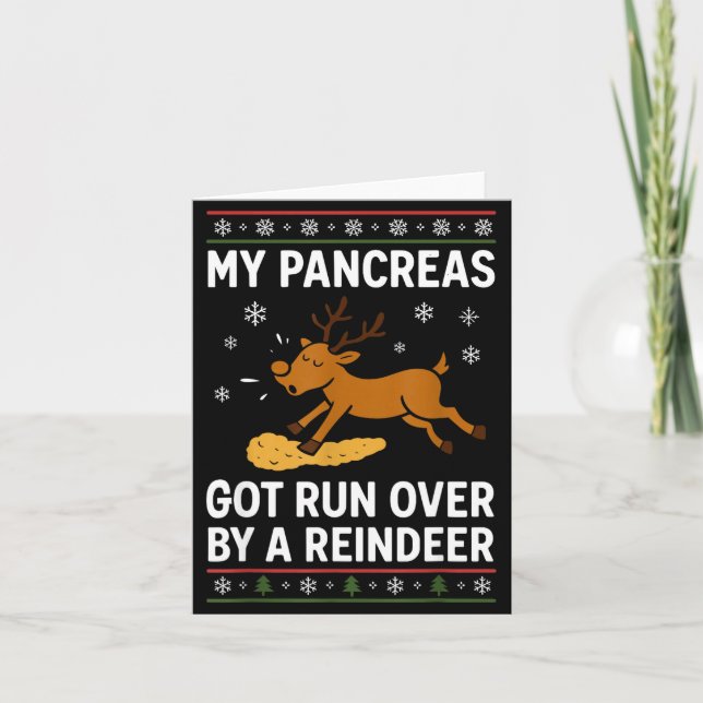 My Pancreas Got Run Over By A Reindeer Christmas D Kort (Framsida)