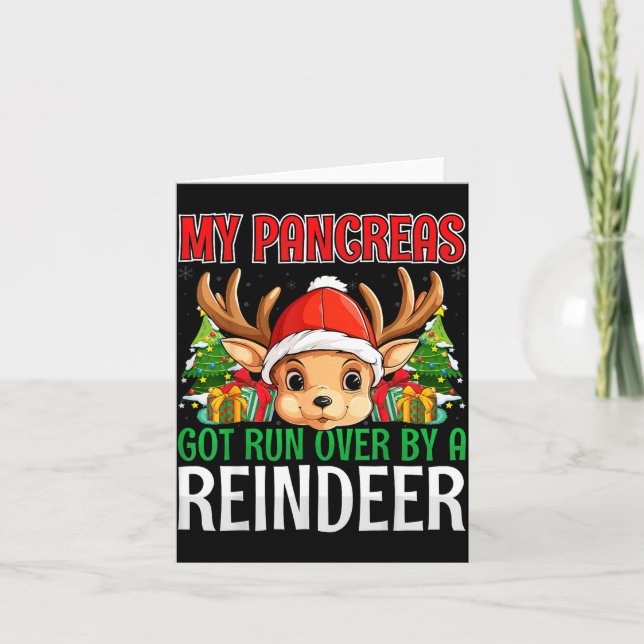 My Pancreas Got Run Over By A Reindeer - Christmas Kort (Framsida)