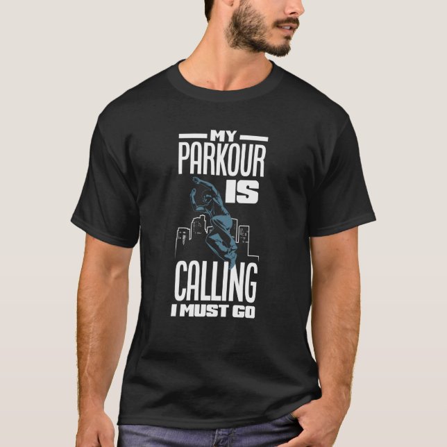 My Parkour Is Calling Is Must Go Parkour T Shirt (Framsida)