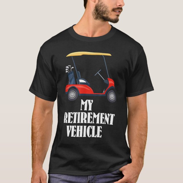 My Pension Fordon Funny Golf Cart T Shirt (Framsida)