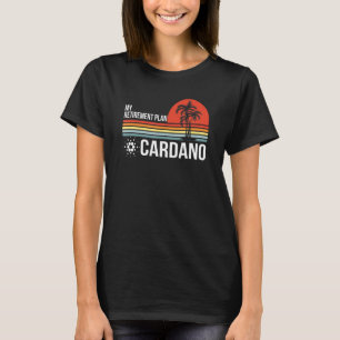 My Pension Plan Blockchain Cryptocurrency Ada C T Shirt