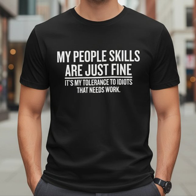 My People Skills Are Just Fine Funny Sarcastic T Shirt (Skapare uppladdad)