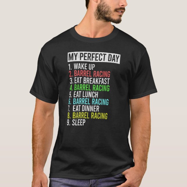 My Perfect Day Barrel Racer Horse Rodeo Barrel Rac T Shirt (Framsida)