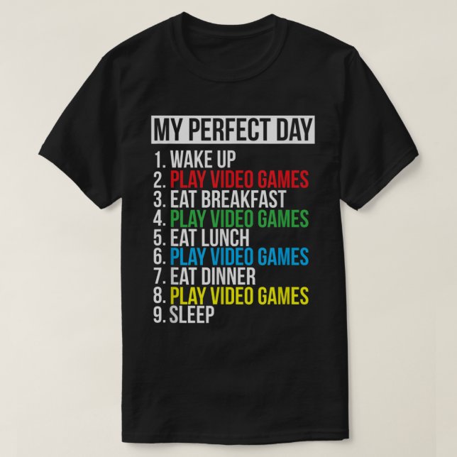 My Perfect Day Funny Gamer Design T Shirt (Design framsida)