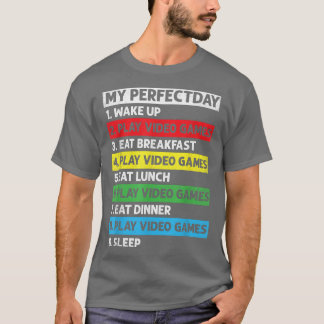 My Perfect Day Video Games Funny Cool Gamer Gaming T Shirt