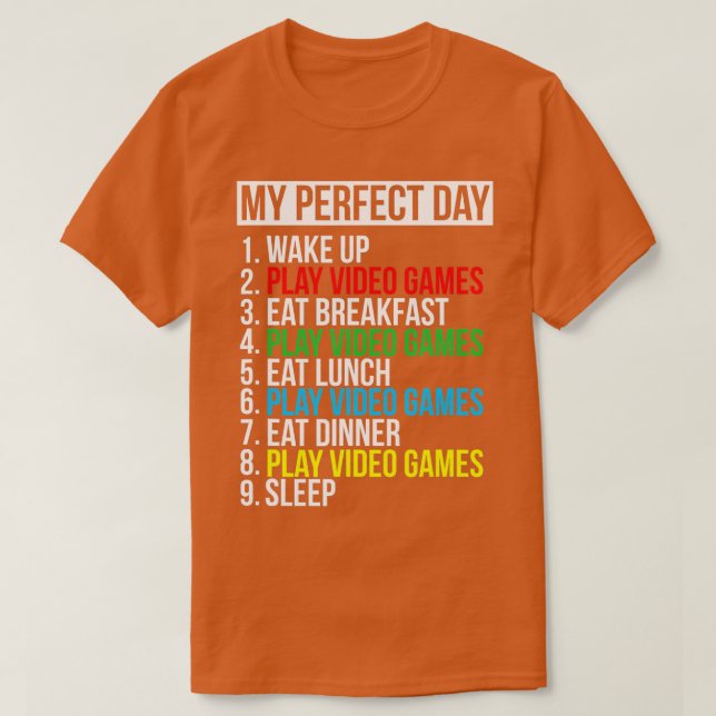 My Perfect Day Video Games Funny Cool  Gift  T Shirt (Design framsida)