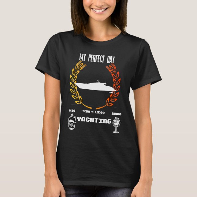 My Perfect Motorboat Day beer sailboat grog Yacht  T Shirt (Framsida)
