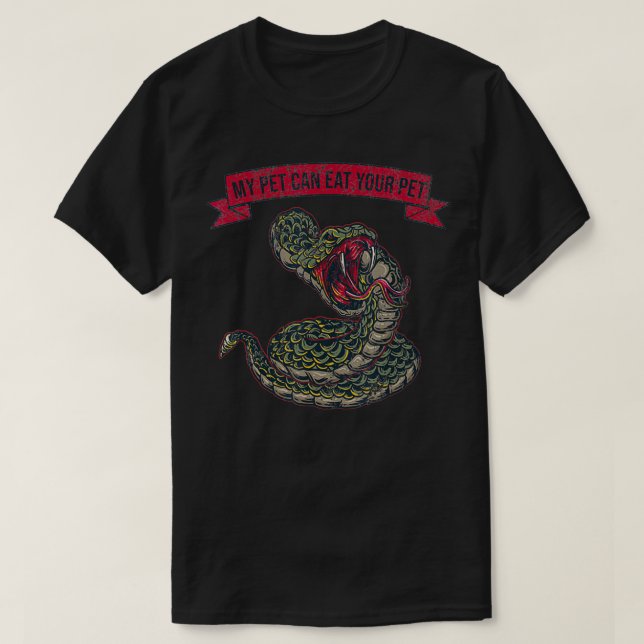 My Pet Can Eat Your Pet  Ball Python Snake  T Shirt (Design framsida)