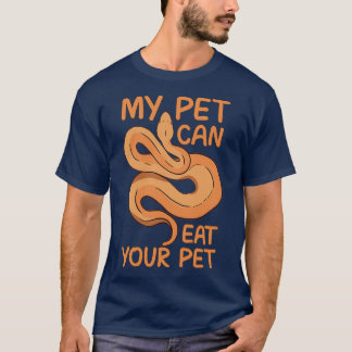 My pet can eat your pet Funny snake quote T Shirt
