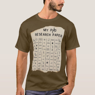 My phd Research Paper Funny Medical Gift T Shirt