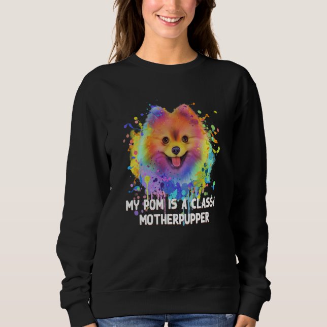 My Pom Is Classy Motherpupper Pomeranian Humor Pom T Shirt (Framsida)