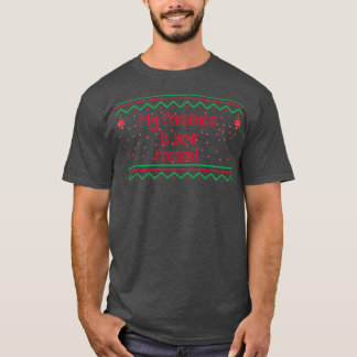 My Presence Is Your Present T Shirt
