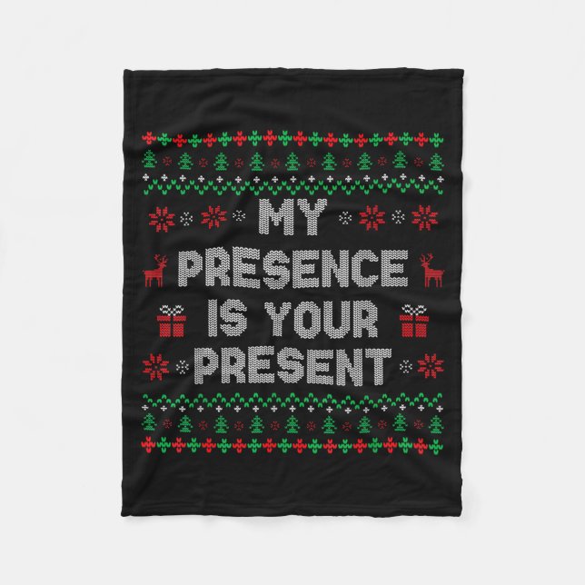 My Presence Is Your Present Ugly Christmas Funny X Fleecefilt (Framsidan)