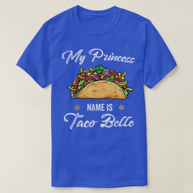 My Princess Name Is Taco Onion Tomato Sausage Bell T Shirt (Design framsida)