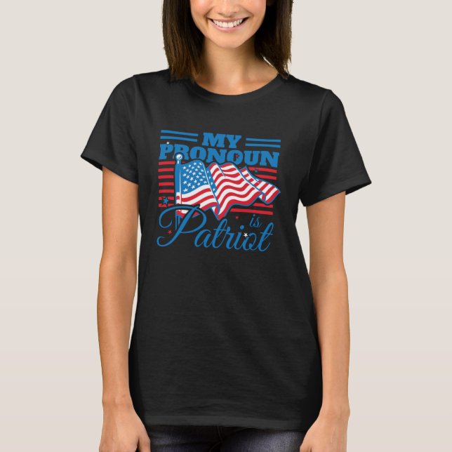 My Pronoun Is Patriot Conservative Republican Amer T Shirt (Framsida)