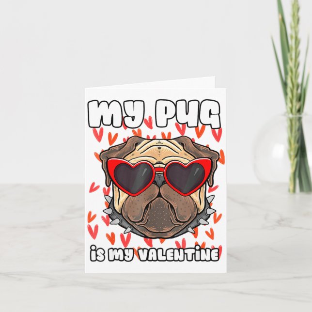 My Pug In My Valentine Cute Valentineu2019s Day Pe Kort (Framsida)