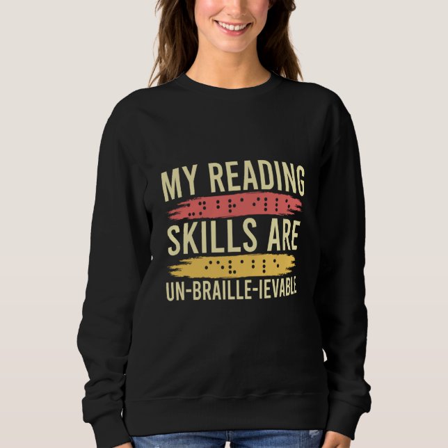 My Reading Skills Are Un Braille Ievable Blind Peo T Shirt (Framsida)