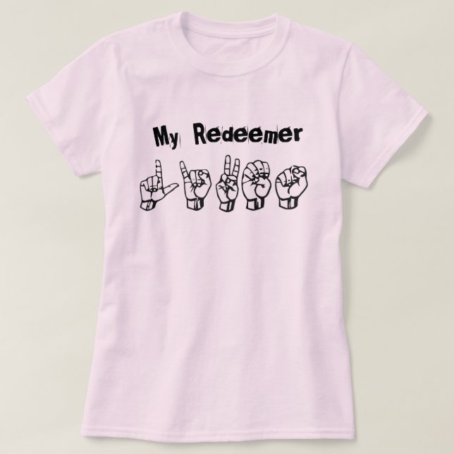 My Redeemer Lives (ASL Alphabet) T-shirt (Design framsida)
