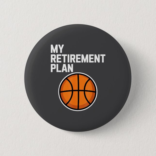 My Retirement Plan Basketball Srts Lover Fan  Knapp (Framsida)