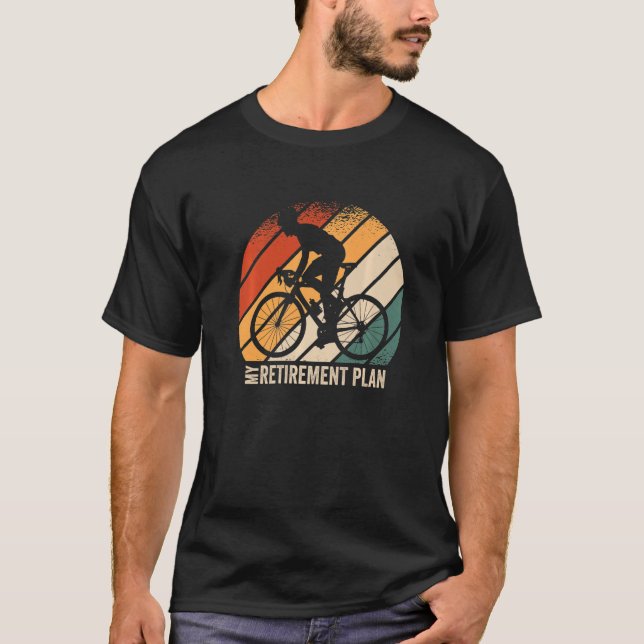 My Retirement Plan Cycologist Biking Cycling Racin T Shirt (Framsida)