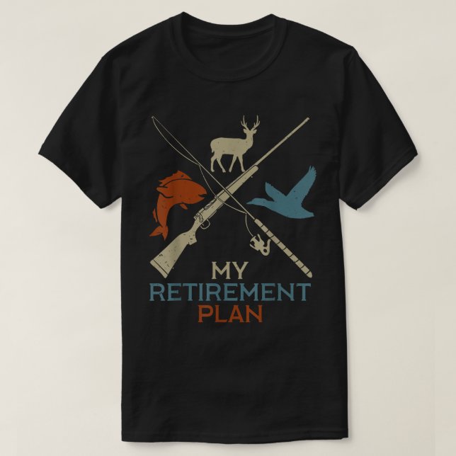 My Retirement Plan Hunting Fishing Hunter Grandfat T Shirt (Design framsida)