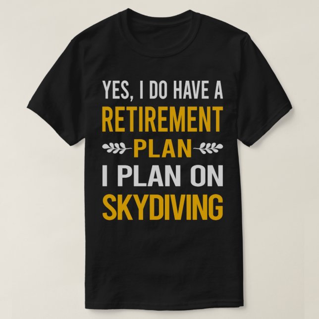 My Retirement Plan Skydiving Skydive Skydiver T Shirt (Design framsida)