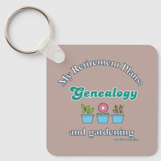 My Retirement Plans: Genealogy and Gardening Nyckelring (Framsida)