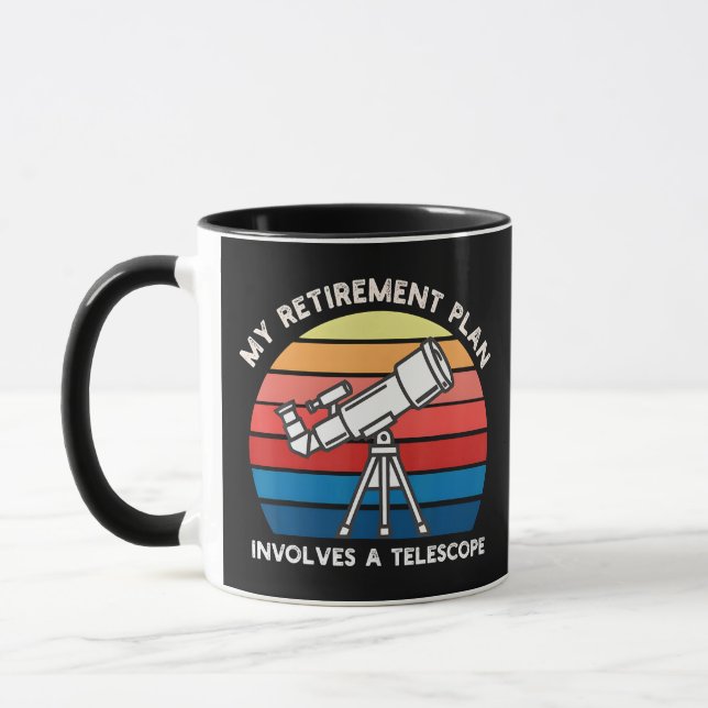 My Retiret Plan Involves A Telescope Mugg (Vänster)