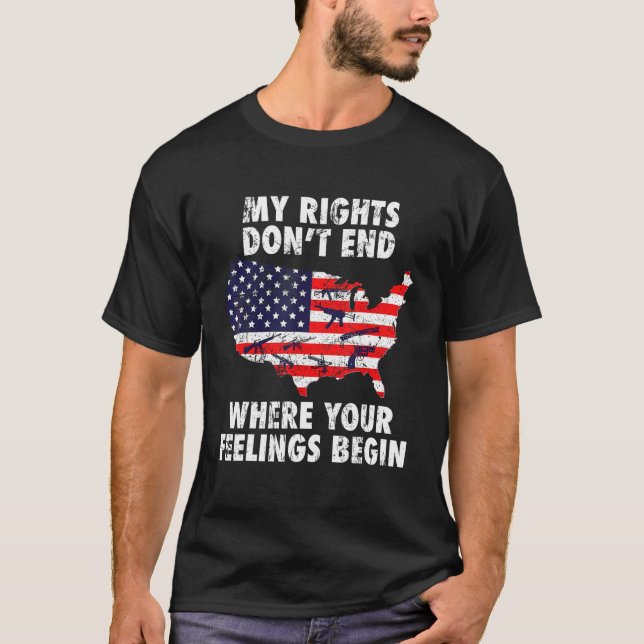 My Rights Dont End Where Your Feelings Begin US Ve T Shirt (Framsida)