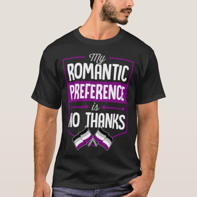My Romantic Preference Is No Thanks Asexual Pride  T Shirt (Framsida)