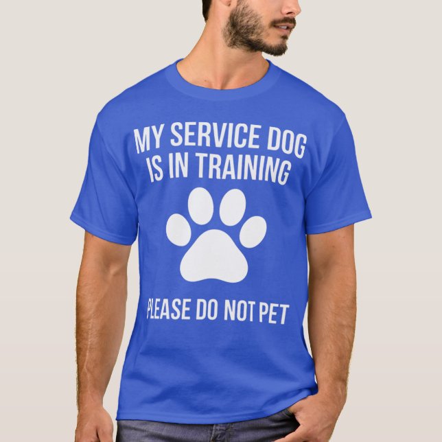 My Service Dog is inraining Please Do Not pet crea T Shirt (Framsida)