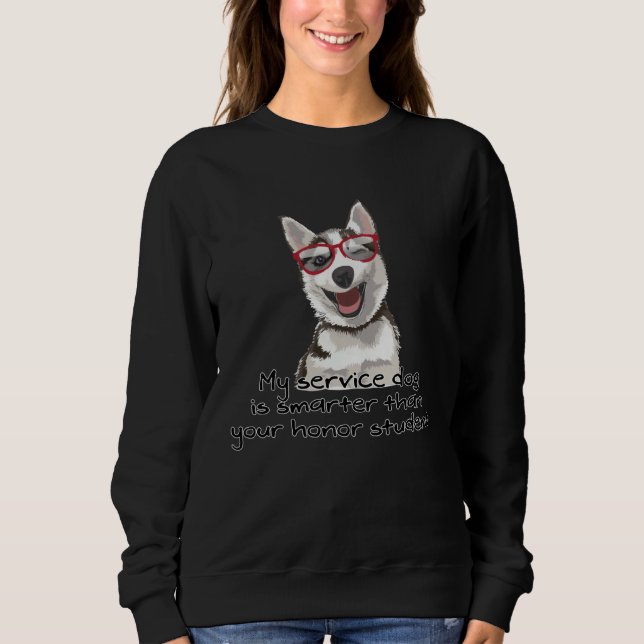 My Service Dog is Smarter than your Honor Student T Shirt (Framsida)