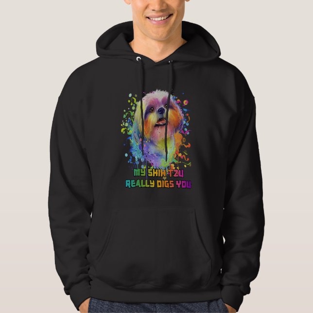 My Shih Tzu Really Digs You  Dog Breed Humor Puppy Hoodie (Framsida)