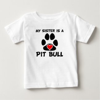 My Sister Is A Pit Bull Tee Shirt