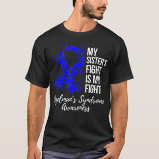 My Sisteru2019s Fight Is My Fight Angelman Syndrom T Shirt